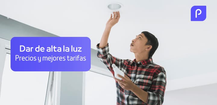 Cómo dar de alta la luz: Precio y pasos