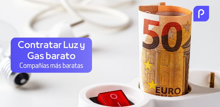 Compañías de luz y gas más baratas para contratar a la vez | 2025