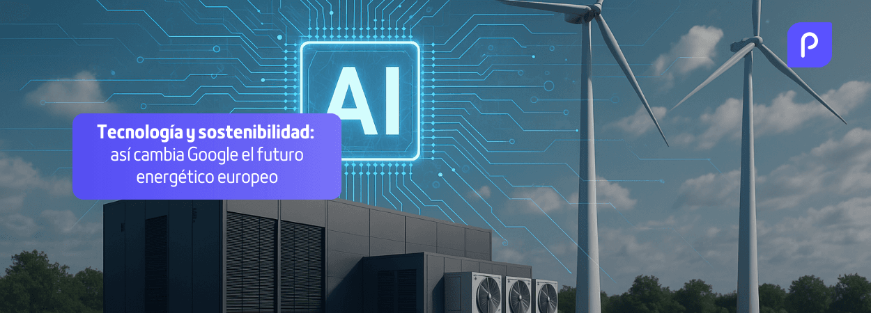 IA y sostenibilidad: así cambia Google el futuro energético europeo