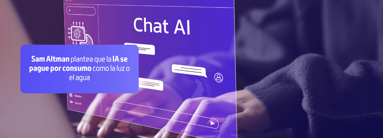 Sam Altman plantea que la IA se pague por consumo como la luz o el agua